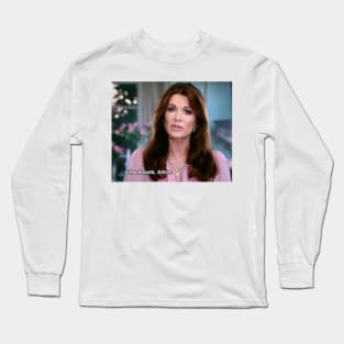 LISA VANDERPUMP QUOTE Long Sleeve T-Shirt